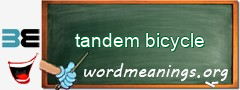 WordMeaning blackboard for tandem bicycle